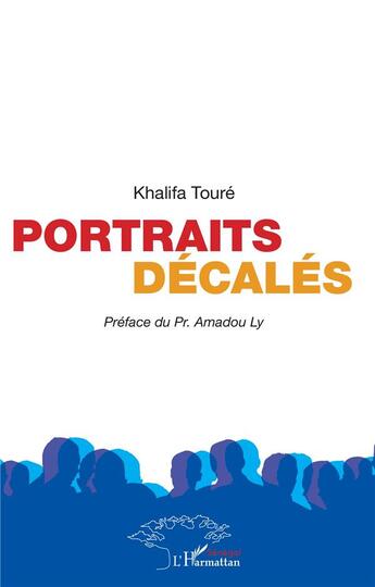 Couverture du livre « Portraits décalés » de Khalifa Toure aux éditions L'harmattan