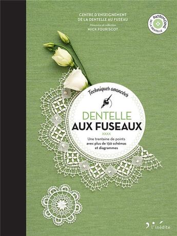 Couverture du livre « Dentelle aux fuseaux : techniques avançées » de Mick Fouriscot aux éditions L'inedite