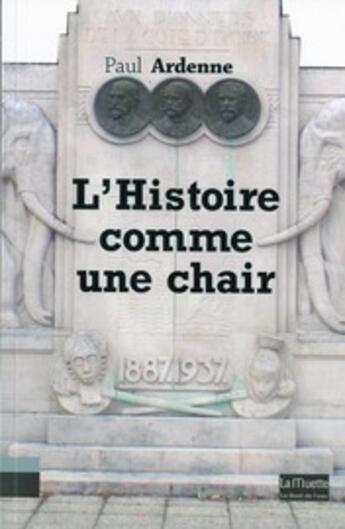 Couverture du livre « L'histoire comme une chair » de Paul Ardenne aux éditions Bord De L'eau