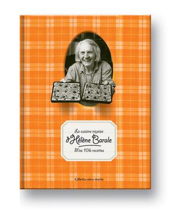 Couverture du livre « La cuisine niçoise d'Hélène Barale ; mes 106 recettes » de Paule Landon et Helene Barale aux éditions Gilletta