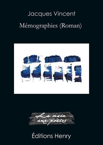 Couverture du livre « Mémographies (Roman) » de Jacques Vincent aux éditions Editions Henry