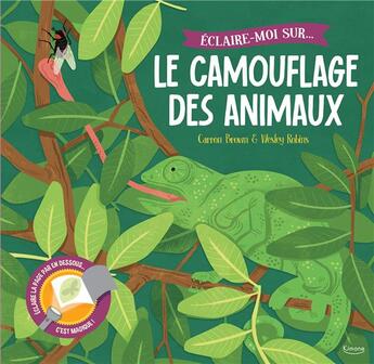 Couverture du livre « Éclaire-moi sur... le camouflage des animaux » de Carron Brown et Wesley Robins aux éditions Kimane