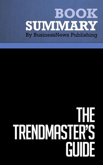 Couverture du livre « The Trendmaster's Guide : Review and Analysis of Waters' Book » de Businessnews Publish aux éditions Business Book Summaries