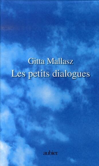 Couverture du livre « Les petits dialogues ; coffret 4 tomes (édition 2007) » de Gitta Mallasz aux éditions Aubier