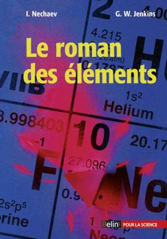 Couverture du livre « Le roman des elements » de Nechaev/Jenkins aux éditions Belin