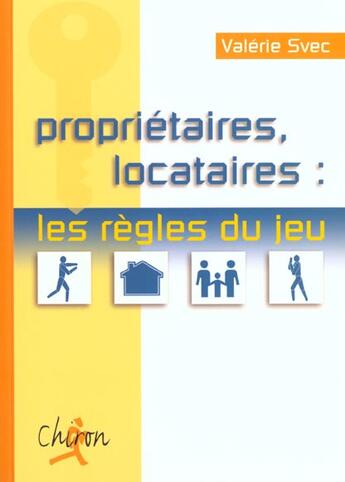 Couverture du livre « Proprietaires locataires ; les regles du jeu » de Valerie Svec aux éditions Chiron