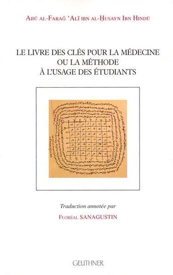 Couverture du livre « Le livre des clés pour la médecine ou la méthode à l'usage des étudiants » de Hindu Ibn aux éditions Paul Geuthner