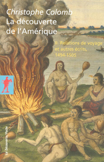 Couverture du livre « La decouverte de l'amerique t2 relations de voyage et autres ecrits 1494-1505 - vol02 » de Colomb Christophe / aux éditions La Decouverte