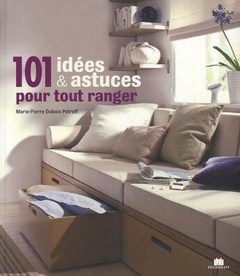 Couverture du livre « 101 idées et astuces pour tout ranger » de Marie-Pierre Dubois-Petroff aux éditions Massin