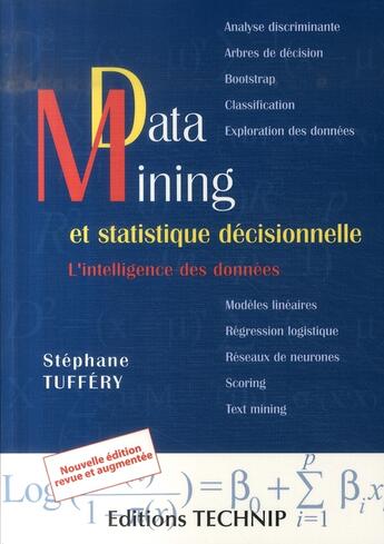 Couverture du livre « Data mining et statistique décisionnelle ; l'intelligence des données » de Stephane Tuffery aux éditions Technip