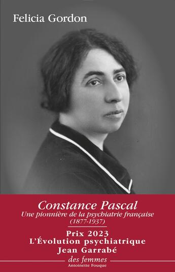 Couverture du livre « Constance Pascal (1877-1937) : une pionnière de la psychiatrie française » de Felicia Gordon aux éditions Des Femmes