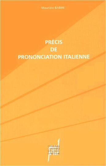 Couverture du livre « Precis de prononciation italienne » de Babini Maurizio aux éditions Pu De Lyon