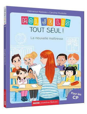 Couverture du livre « Moi, je lis tout seul ! la nouvelle maîtresse » de Clemence Masteau et Caroline Modeste aux éditions Auzou