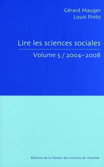 Couverture du livre « Lire les sciences sociales v.5 » de Louis Pinto et Gerard Mauger aux éditions Maison Des Sciences De L'homme