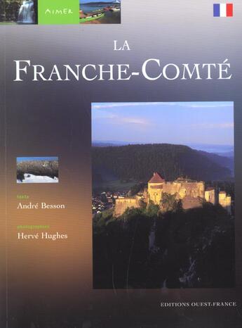 Couverture du livre « Aimer la franche-comte » de Besson-Hughes Ancien aux éditions Ouest France