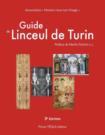 Couverture du livre « Guide du Linceul de Turin » de Association Montre-Nous Ton Visage aux éditions Tequi