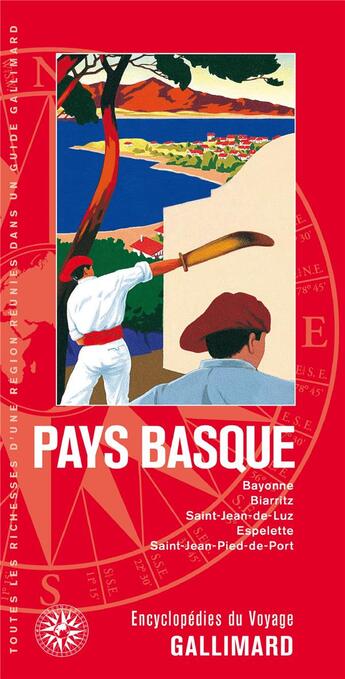 Couverture du livre « Pays basque : Bayonne, Biarritz, Saint-Jean-de-Luz, Espelette, Saint-Jean-Pied-de-Port » de Collectif Gallimard aux éditions Gallimard-loisirs