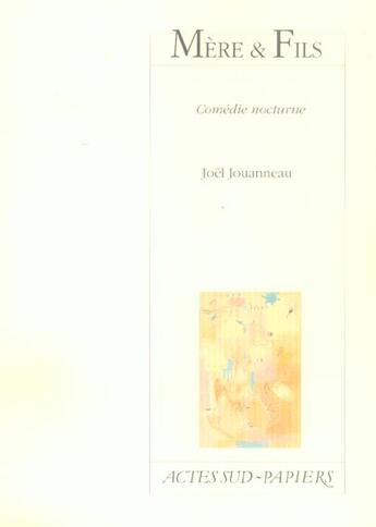 Couverture du livre « Mere & fils - comedie nocturne » de Joel Jouanneau aux éditions Actes Sud