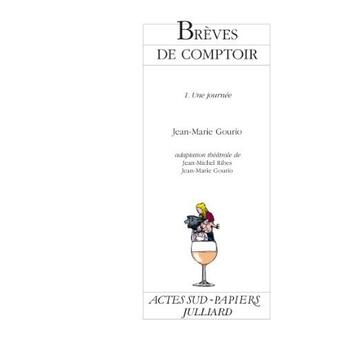 Couverture du livre « Brèves de comptoir t.1 ; une journée » de Gourio/Ribes aux éditions Actes Sud