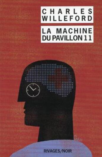 Couverture du livre « La machine du pavillon 11 » de Willeford Charles aux éditions Rivages