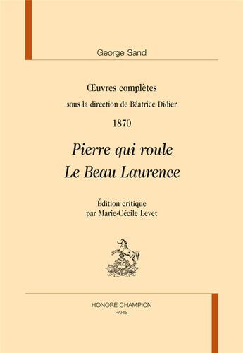 Couverture du livre « Pierre qui roule ; le beau Laurence » de George Sand aux éditions Honore Champion