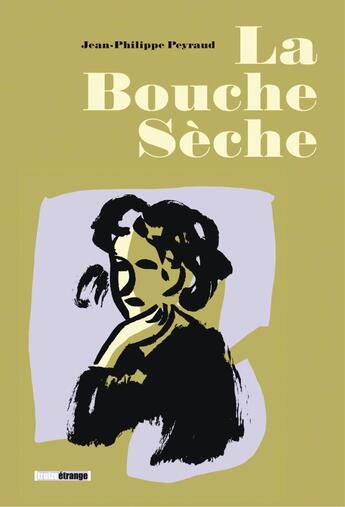 Couverture du livre « La bouche sèche » de Peyraud aux éditions Glenat