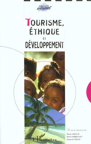 Couverture du livre « TOURISME, ÉTHIQUE ET DÉVELOPPEMENT » de Francois Vellas aux éditions L'harmattan