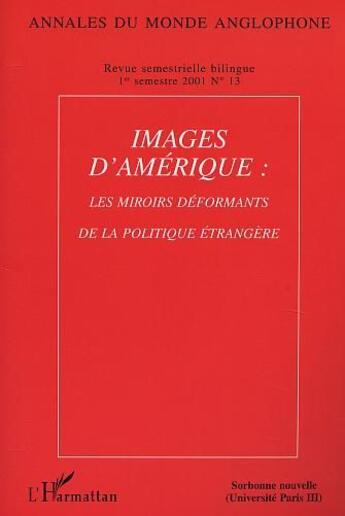 Couverture du livre « Images d'Amérique ; les miroirs déformants de la politique étrangère » de  aux éditions L'harmattan