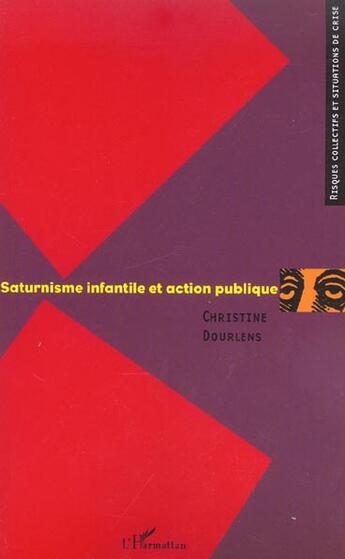 Couverture du livre « Saturnisme infantile et action publique » de Christine Dourlens aux éditions L'harmattan