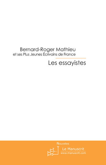 Couverture du livre « Les essayistes ; ces enfants qu'écoutaient les chevaux » de Mathieu B-R. aux éditions Le Manuscrit