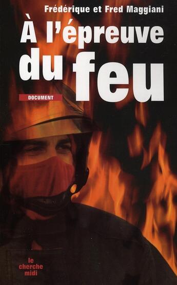 Couverture du livre « L'épreuve du feu » de Frederic Maggiani aux éditions Cherche Midi