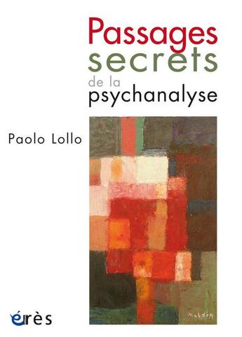 Couverture du livre « Passages secrets de la psychanalyse » de Paolo Lollo aux éditions Eres