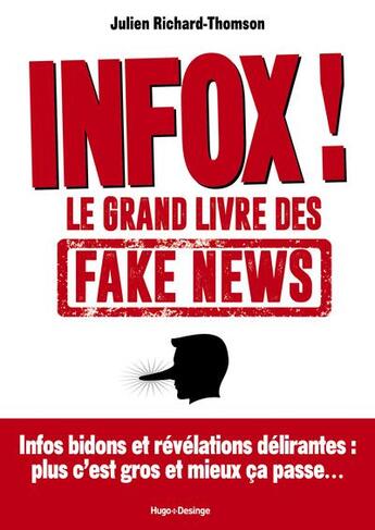 Couverture du livre « Infox ! le grand livre des fake news » de Julien Richard-Thomson aux éditions Desinge Hugo Cie