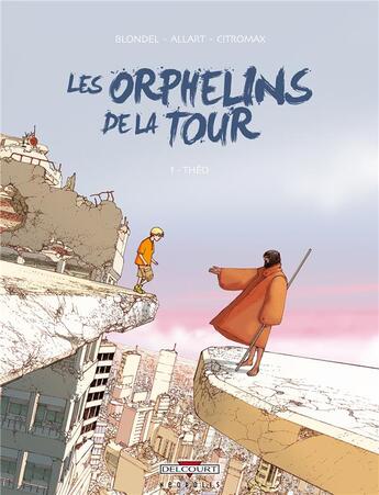 Couverture du livre « Les orphelins de la tour Tome 1 ; Théo » de Julien Blondel et Alexis Allart et Citromax aux éditions Delcourt