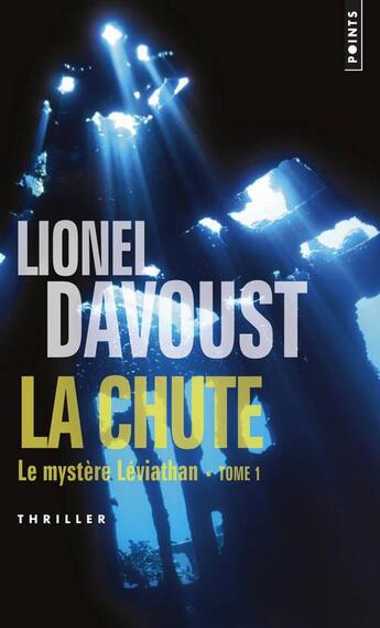 Couverture du livre « Le mystère Léviathan Tome 1 ; la chute » de Lionel Davoust aux éditions Points