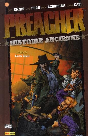 Couverture du livre « Preacher t.4 : histoire ancienne » de Garth Ennis et Carlos Ezquerra et Richard Case et Steve Pugh aux éditions Panini