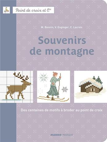 Couverture du livre « Souvenirs de montagne » de Veronique Enginger et Monique Bonnin et Corinne Lacroix aux éditions Mango