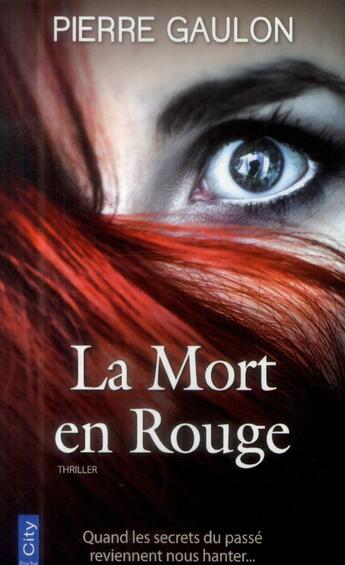 Couverture du livre « La mort en rouge » de Pierre Gaulon aux éditions City