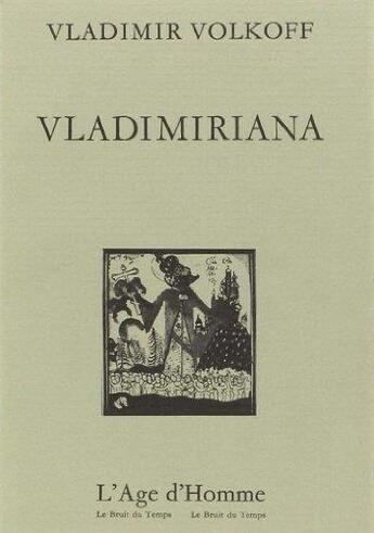 Couverture du livre « Vladimiriana » de Vladimir Volkoff aux éditions L'age D'homme