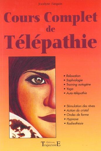 Couverture du livre « Cours complet de télépathie » de Jocelyne Fangain aux éditions Trajectoire