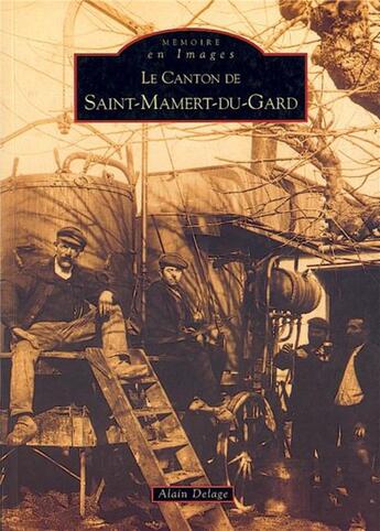 Couverture du livre « Le canton de Saint-Mamert-du-Gard » de Alain Delage aux éditions Editions Sutton