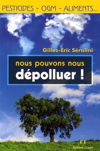 Couverture du livre « Nous pouvons nous dépolluer ! » de  aux éditions Josette Lyon