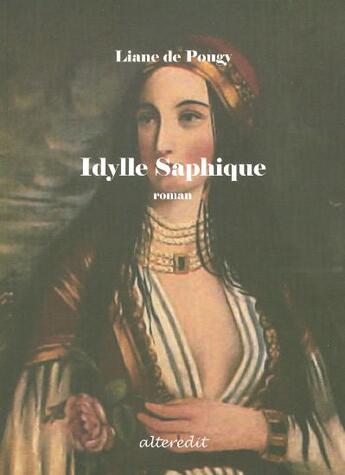 Couverture du livre « Idylle saphique » de Liane De Pougy aux éditions Alteredit