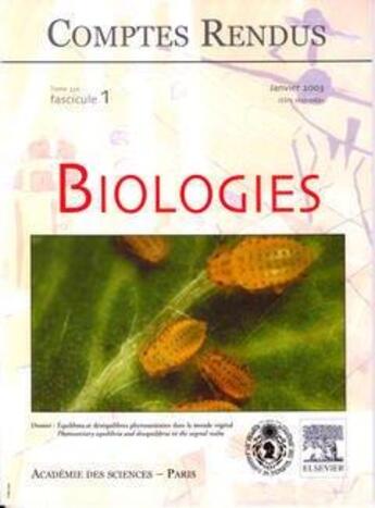 Couverture du livre « Comptes rendus academie des sciences, biologies, t.326, fascicule 1, janvier 2003 : equilibres et dese » de  aux éditions Elsevier