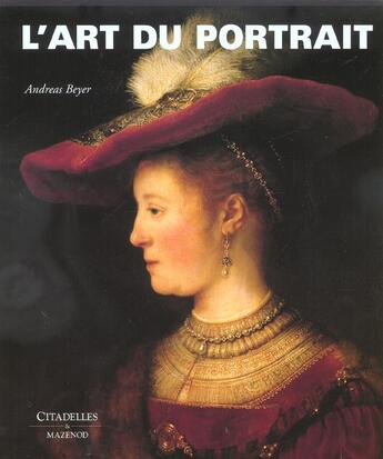 Couverture du livre « L'art du portrait » de Andreas Beyer aux éditions Citadelles & Mazenod