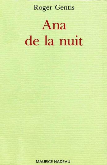 Couverture du livre « Ana de la nuit » de Roger Gentis aux éditions Maurice Nadeau