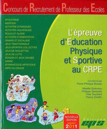 Couverture du livre « L'epreuve d'education physique et sportive au crpe nouvelle edition » de Et All. P.-Ph.Bureau aux éditions Eps