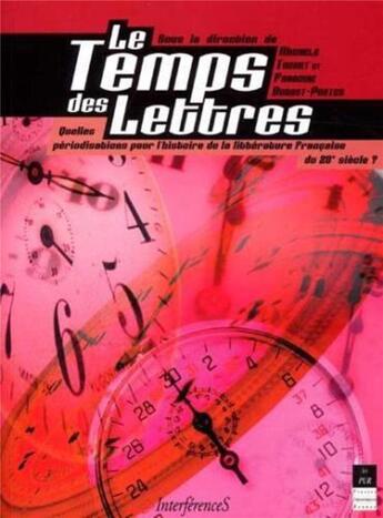 Couverture du livre « Le Temps des lettres : Quelles périodisations pour l'histoire de la littérature française du XXe siècle ? » de Pur aux éditions Pu De Rennes