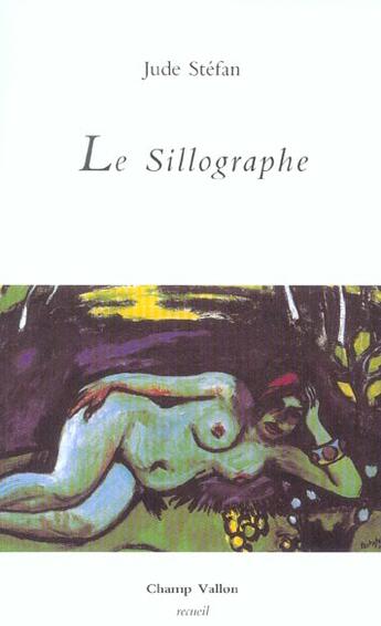 Couverture du livre « Le sillographe » de Jude Stefan aux éditions Champ Vallon