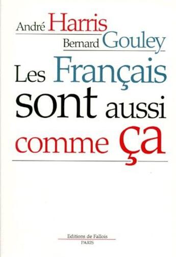 Couverture du livre « Les francais sont aussi comme ça » de Harris-A+Gouley-B aux éditions Fallois